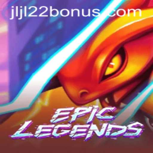 Exploring EpicLegends and the Exciting JLJL22 Bonus