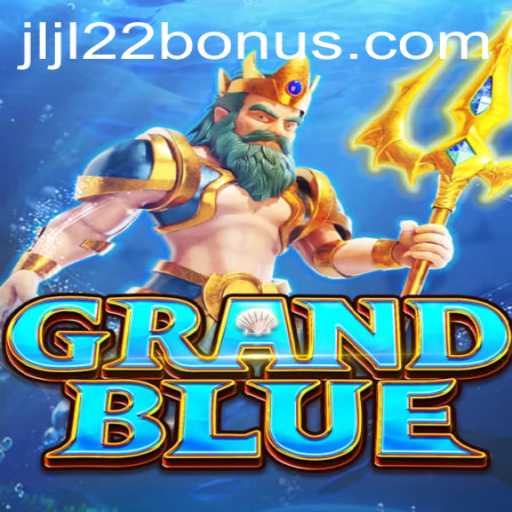 Discover the Exciting World of GRANDBLUE and the JLJL22 Bonus