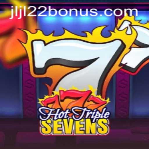 Exploring the Excitement of HotTripleSevens and the JLJL22 Bonus