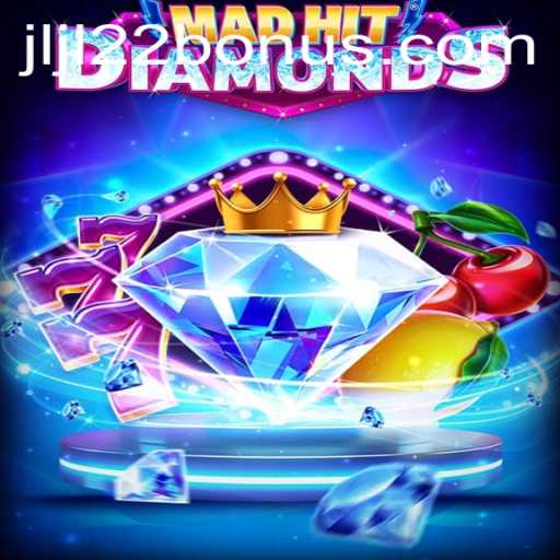 MadHitDiamonds: A Gem-Tastic Adventure with JLJL22 Bonus