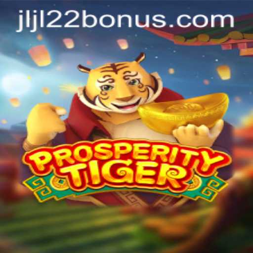 Explore ProsperityTiger and Unlock the JLJL22 Bonus: A Comprehensive Guide